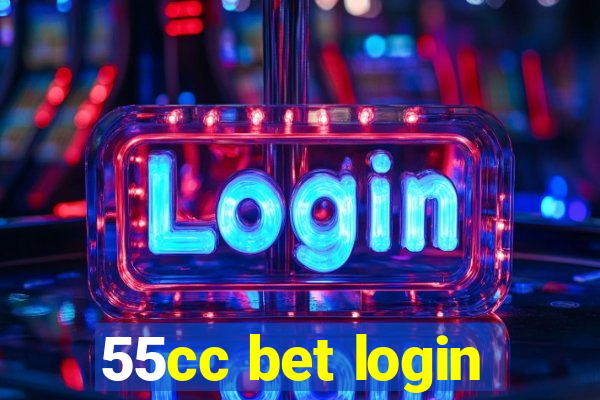 55cc bet login